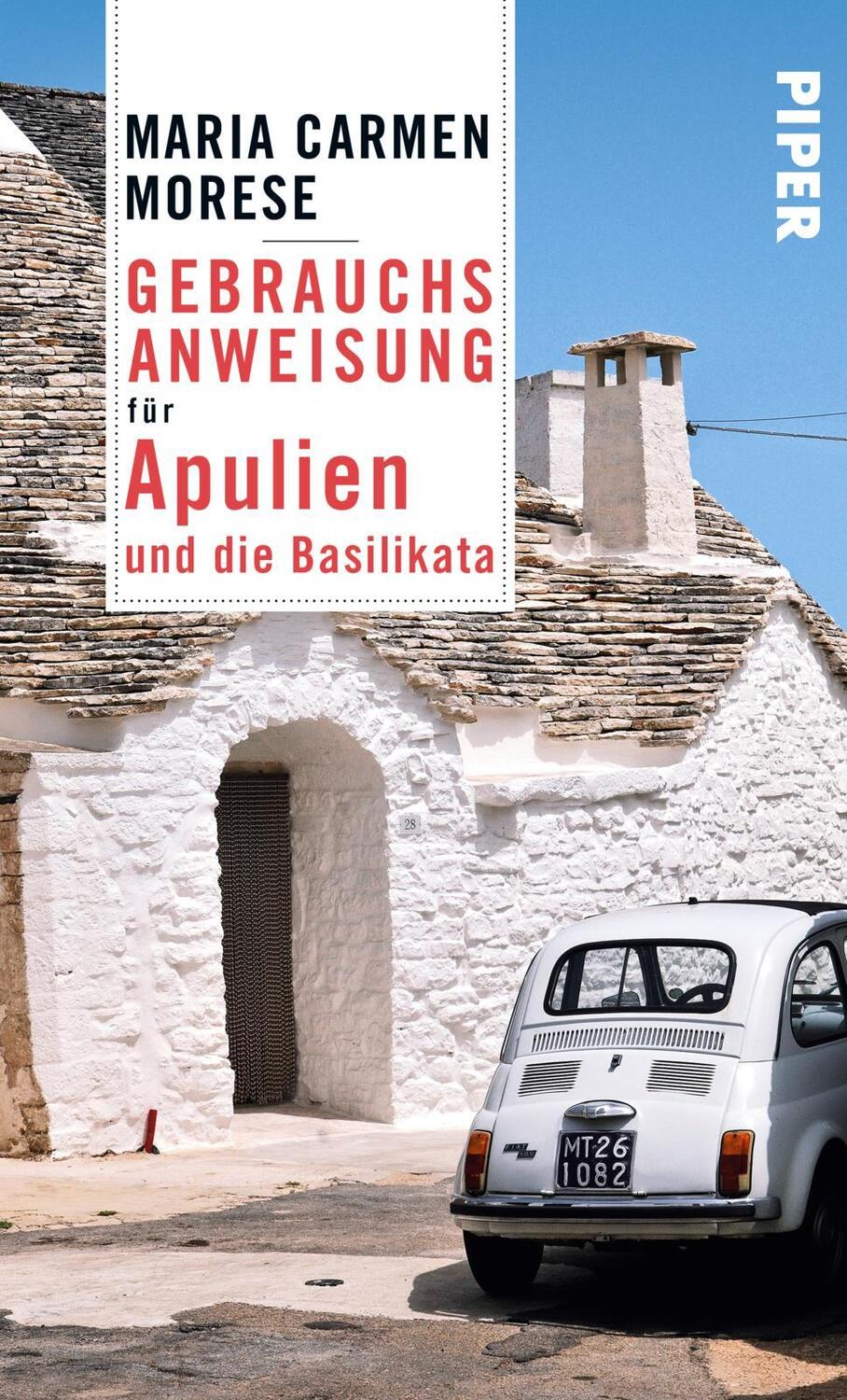 Cover: 9783492276528 | Gebrauchsanweisung für Apulien und die Basilikata | Morese | Buch