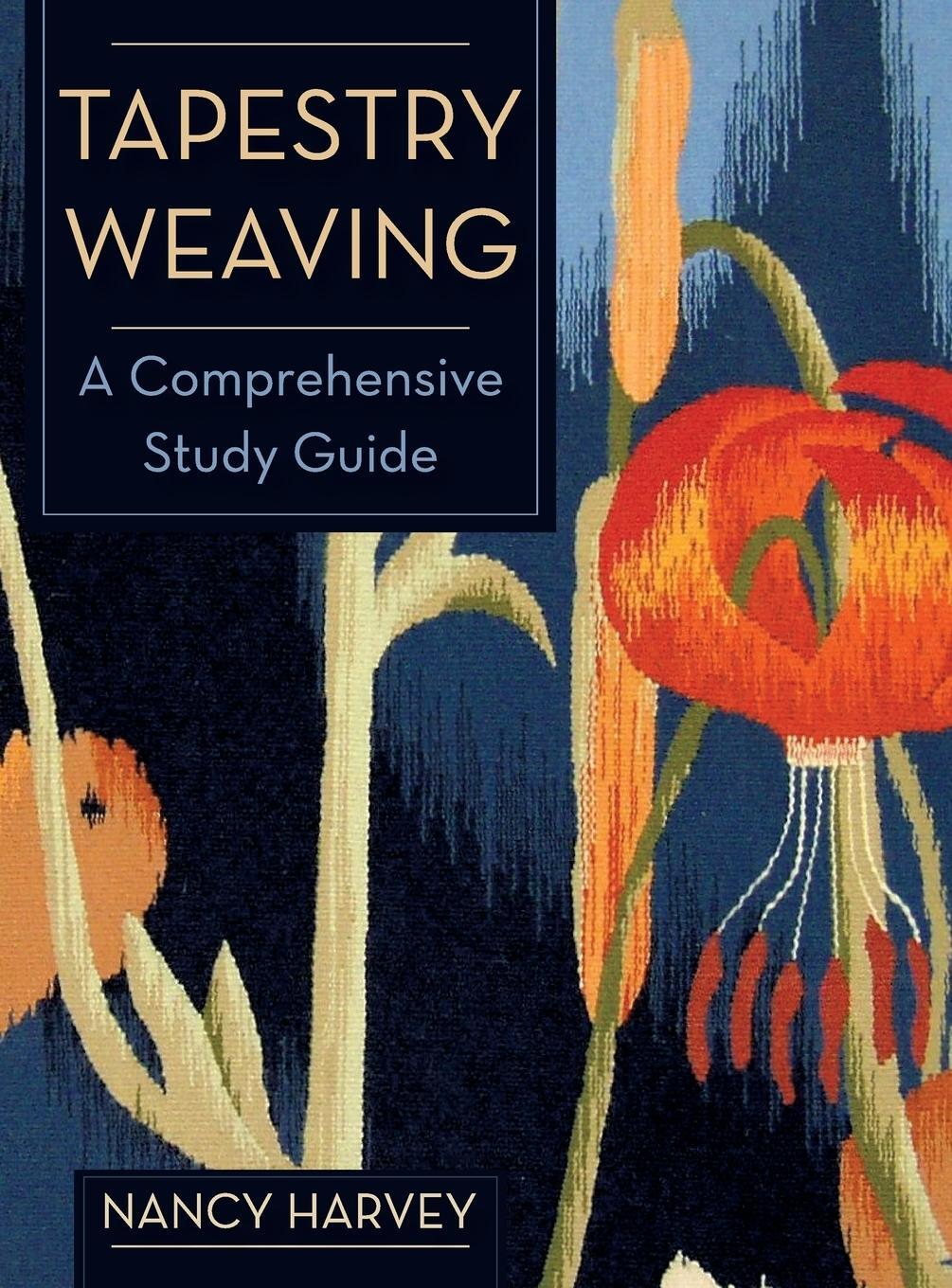 Cover: 9781626540934 | Tapestry Weaving | A Comprehensive Study Guide | Nancy Harvey | Buch