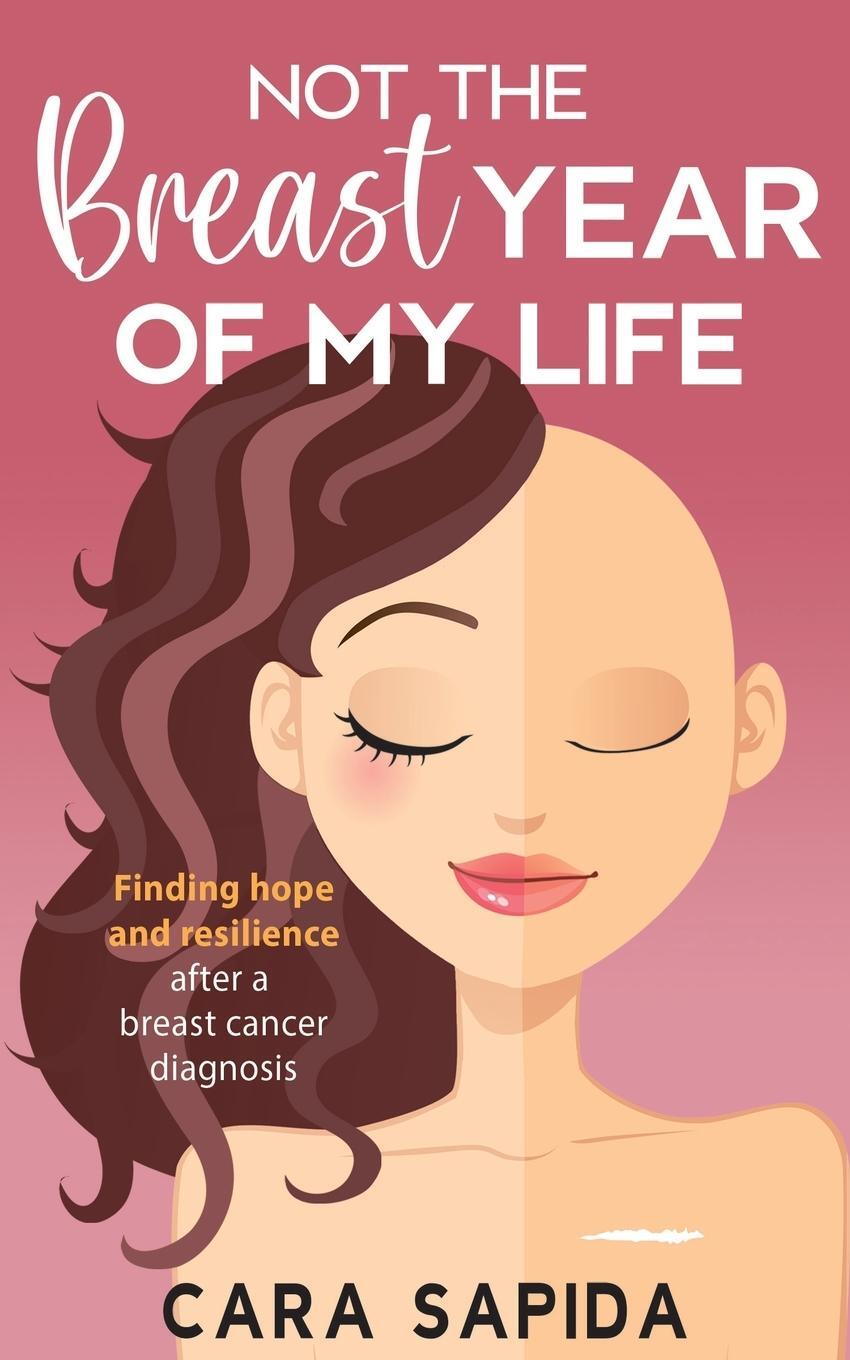 Cover: 9798218142650 | Not The Breast Year Of My Life | Cara Sapida | Taschenbuch | Paperback