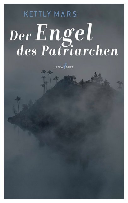 Cover: 9783940435316 | Der Engel des Patriarchen | Kettly Mars | Taschenbuch | Deutsch | 2019