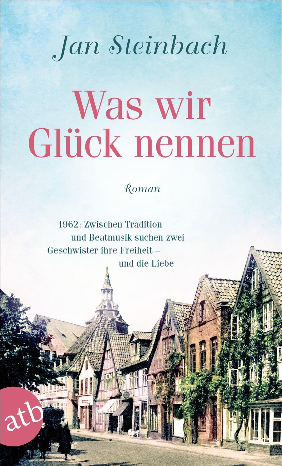 Cover: 9783746638195 | Was wir Glück nennen | Roman | Jan Steinbach | Taschenbuch | 378 S.