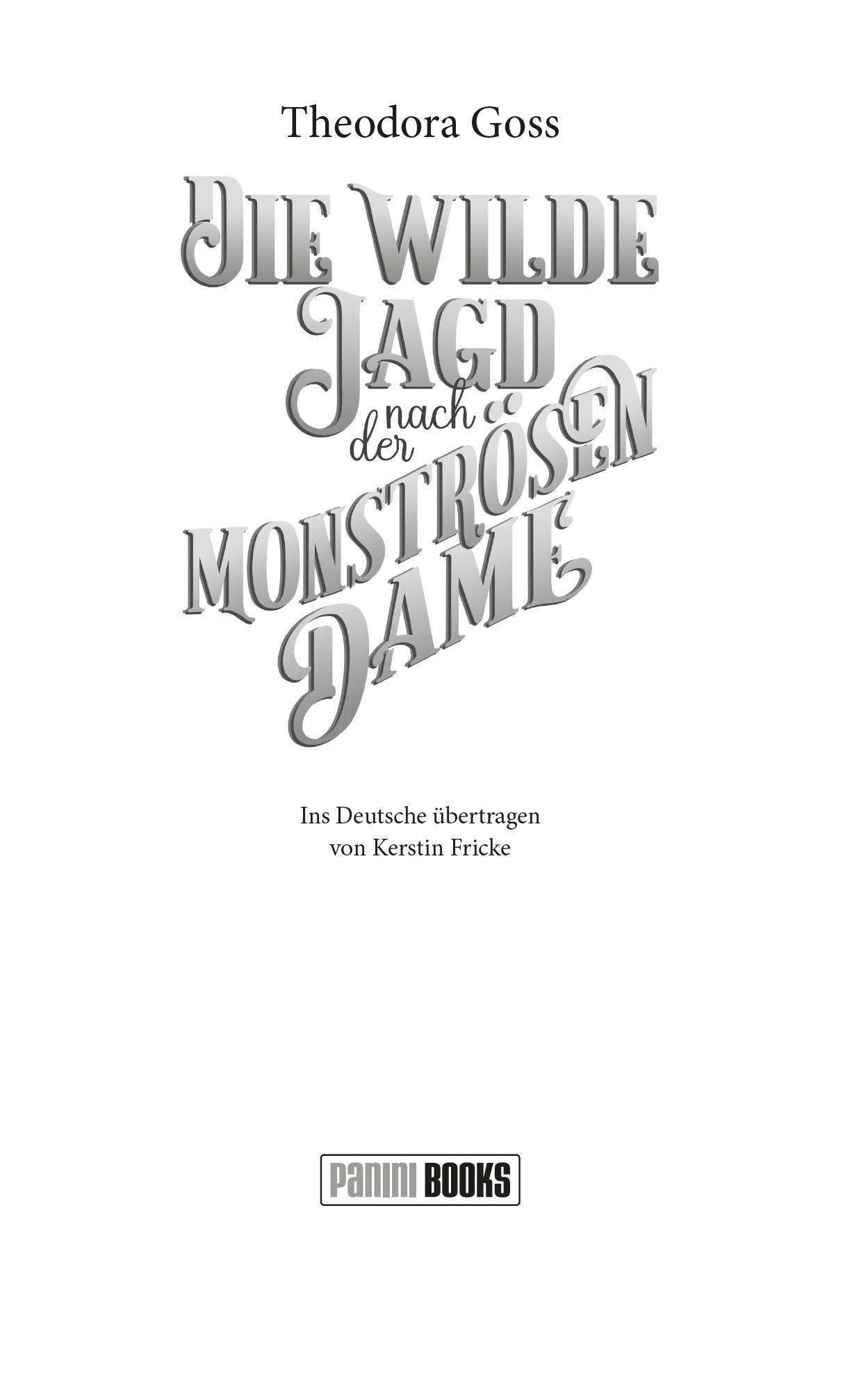 Bild: 9783833241796 | Die wilde Jagd nach der Monströsen Dame | Theodora Goss | Taschenbuch