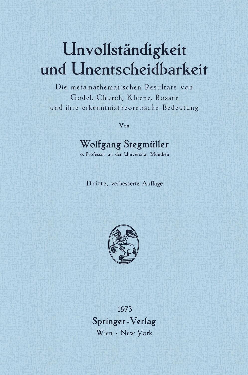 Cover: 9783211812082 | Unvollständigkeit und Unentscheidbarkeit | Wolfgang Stegmüller | Buch
