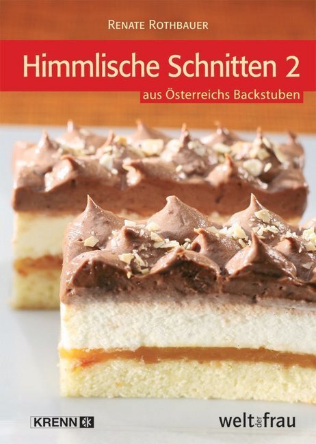 Cover: 9783902532428 | Himmlische Schnitten 2. Bd.2 | aus Österreichs Backstuben | Rothbauer