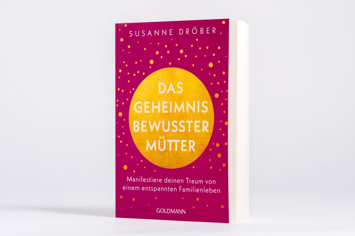 Bild: 9783442223879 | Das Geheimnis bewusster Mütter | Susanne Dröber | Taschenbuch | 304 S.