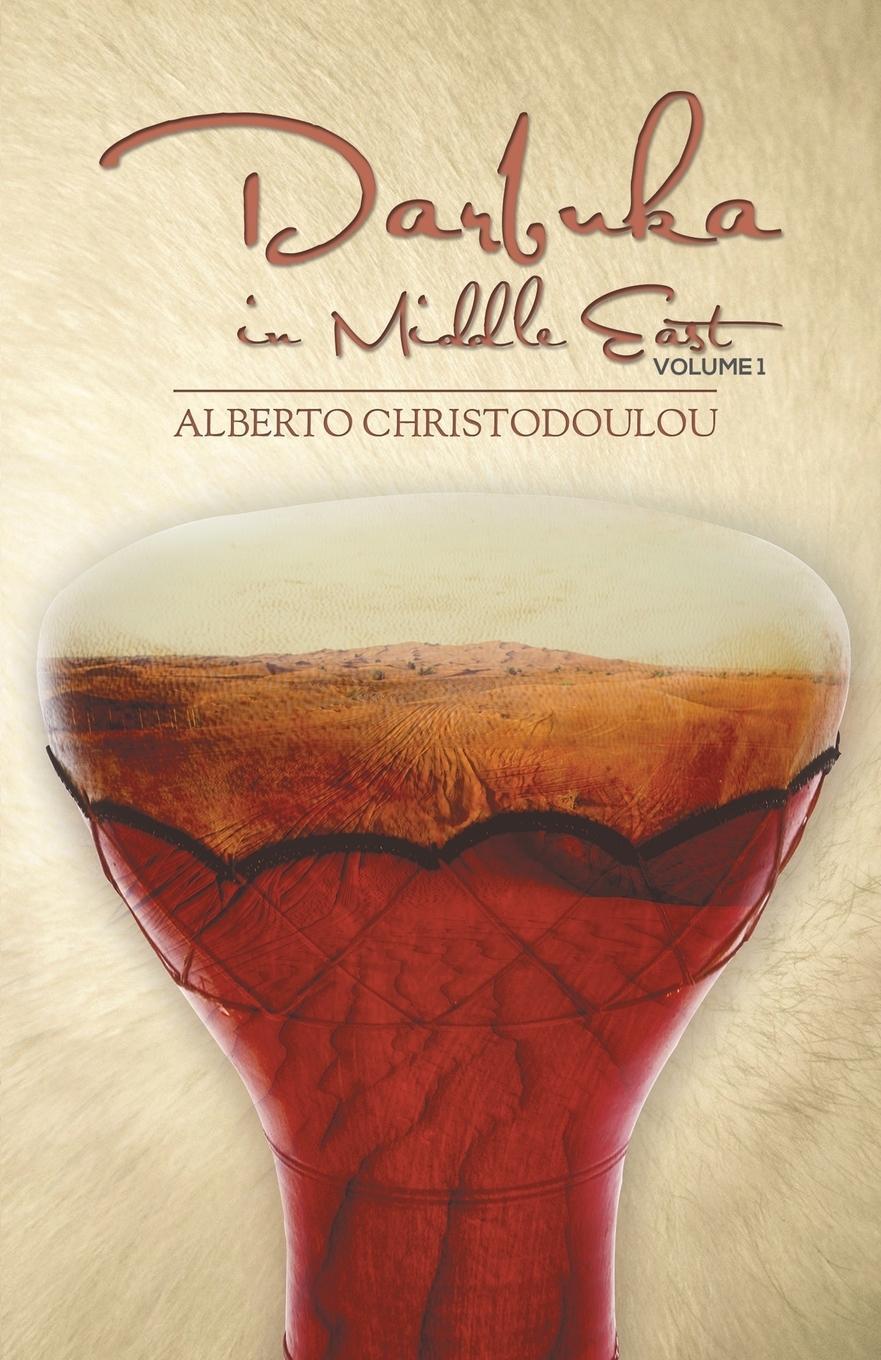 Cover: 9781787104679 | Darbuka in Middle East - Volume 1 | Alberto Christodoulou | Buch