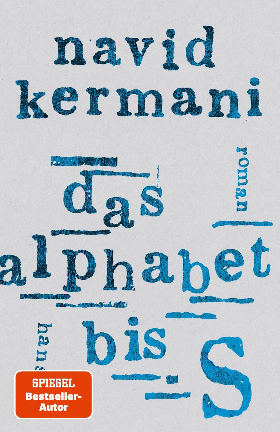 Cover: 9783446277458 | Das Alphabet bis S | Roman | Navid Kermani | Buch | 592 S. | Deutsch