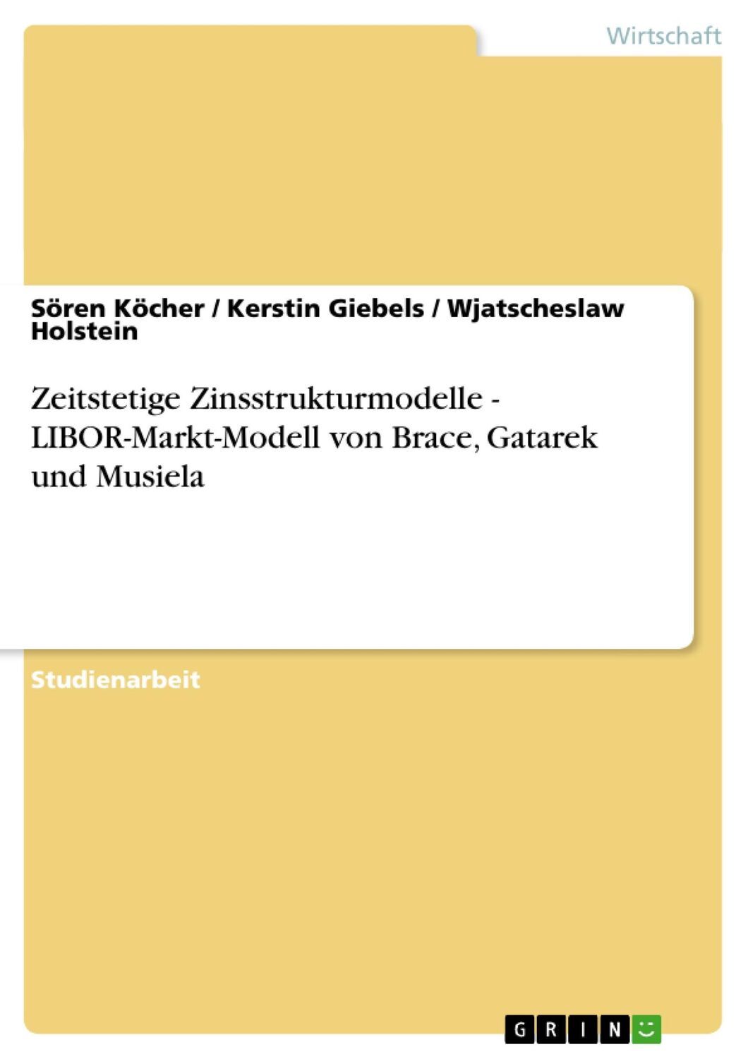 Cover: 9783638866330 | Zeitstetige Zinsstrukturmodelle - LIBOR-Markt-Modell von Brace,...