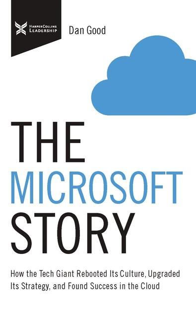 Cover: 9781400223909 | The Microsoft Story | Dan Good | Buch | Englisch | 2020