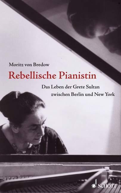 Rebellische Pianistin - Bredow, Moritz von