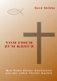 Cover: 9783842343863 | Vom Fisch zum Kreuz | Gerd Skibbe | Taschenbuch | Paperback