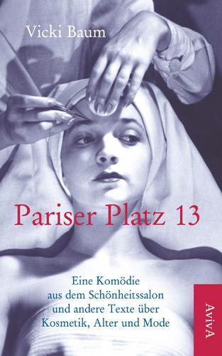 Cover: 9783932338502 | Pariser Platz 13 | Vicki Baum | Taschenbuch | Deutsch | 2012 | Aviva