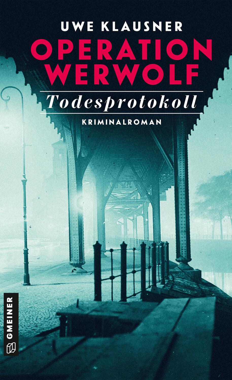 Cover: 9783839202944 | Operation Werwolf - Todesprotokoll | Kriminalroman | Uwe Klausner