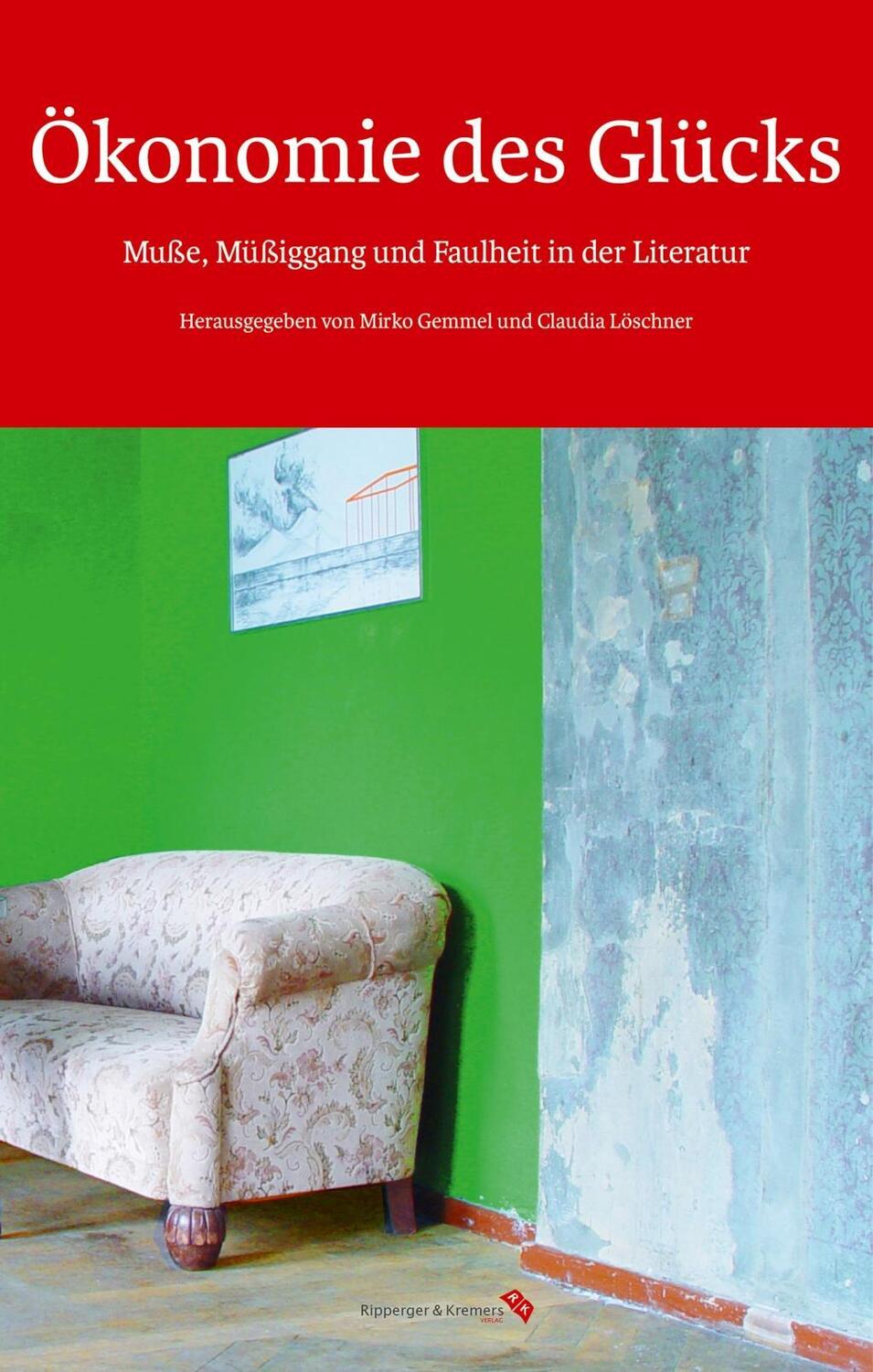 Cover: 9783943999105 | Ökonomie des Glücks - Muße, Müßiggang und Faulheit in der Literatur