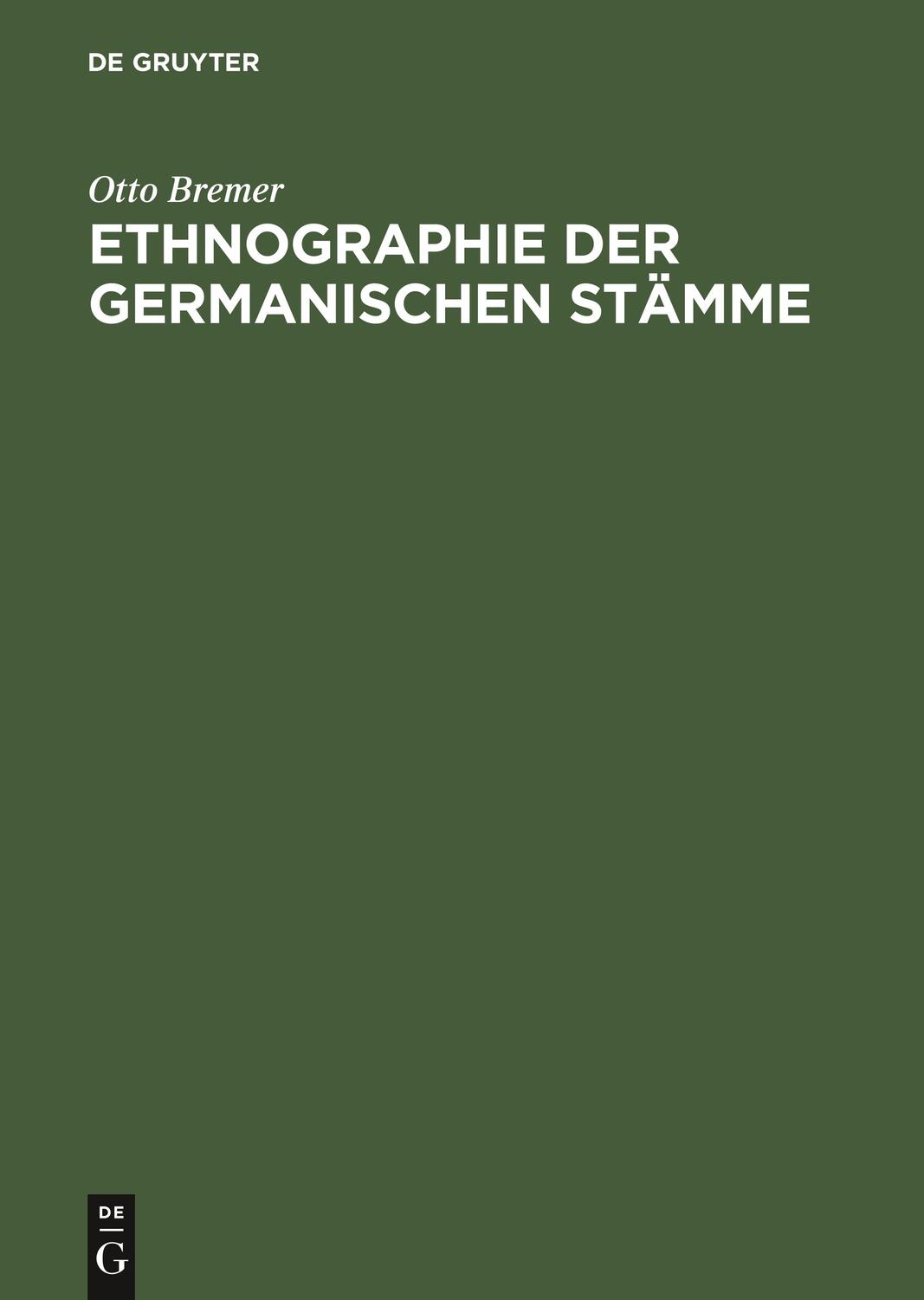 Cover: 9783111104560 | Ethnographie der germanischen Stämme | Otto Bremer | Buch | XII