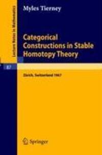 Cover: 9783540046066 | Categorical Constructions in Stable Homotopy Theory | Myles Tierney