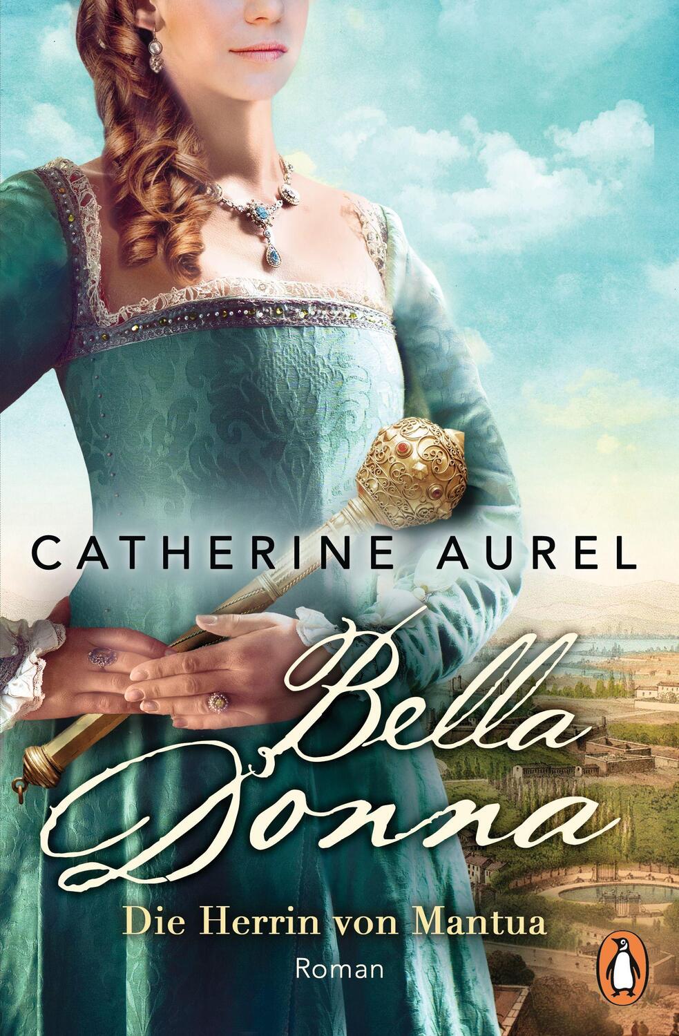 Cover: 9783328105497 | Bella Donna. Die Herrin von Mantua | Roman | Catherine Aurel | Buch