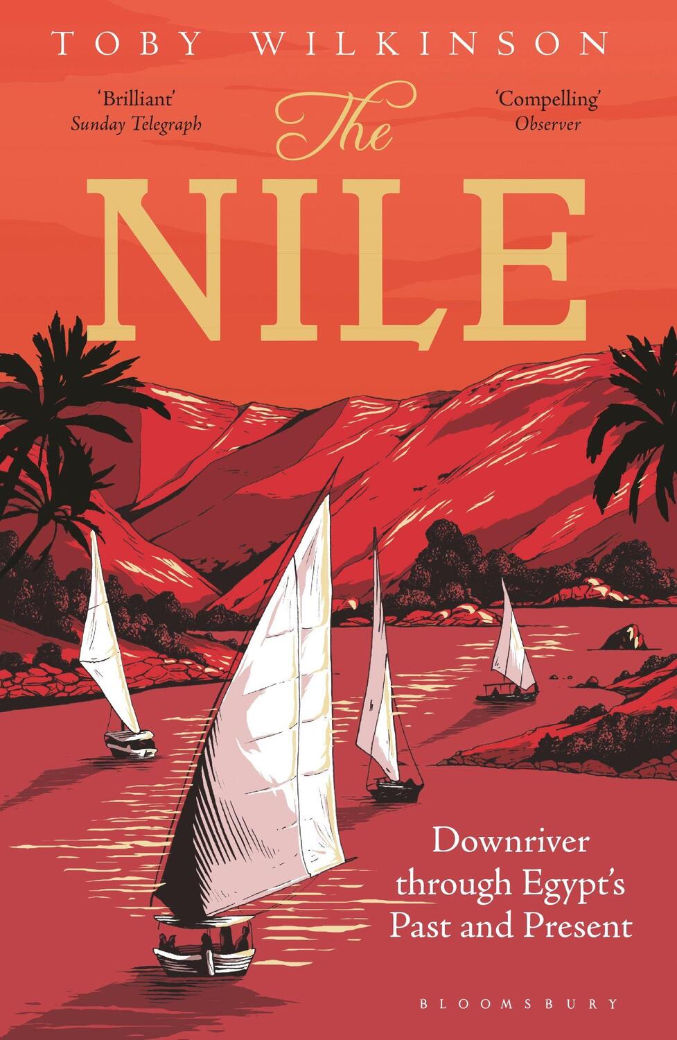 Cover: 9781408843567 | The Nile | Downriver Through Egypt's Past and Present | Toby Wilkinson