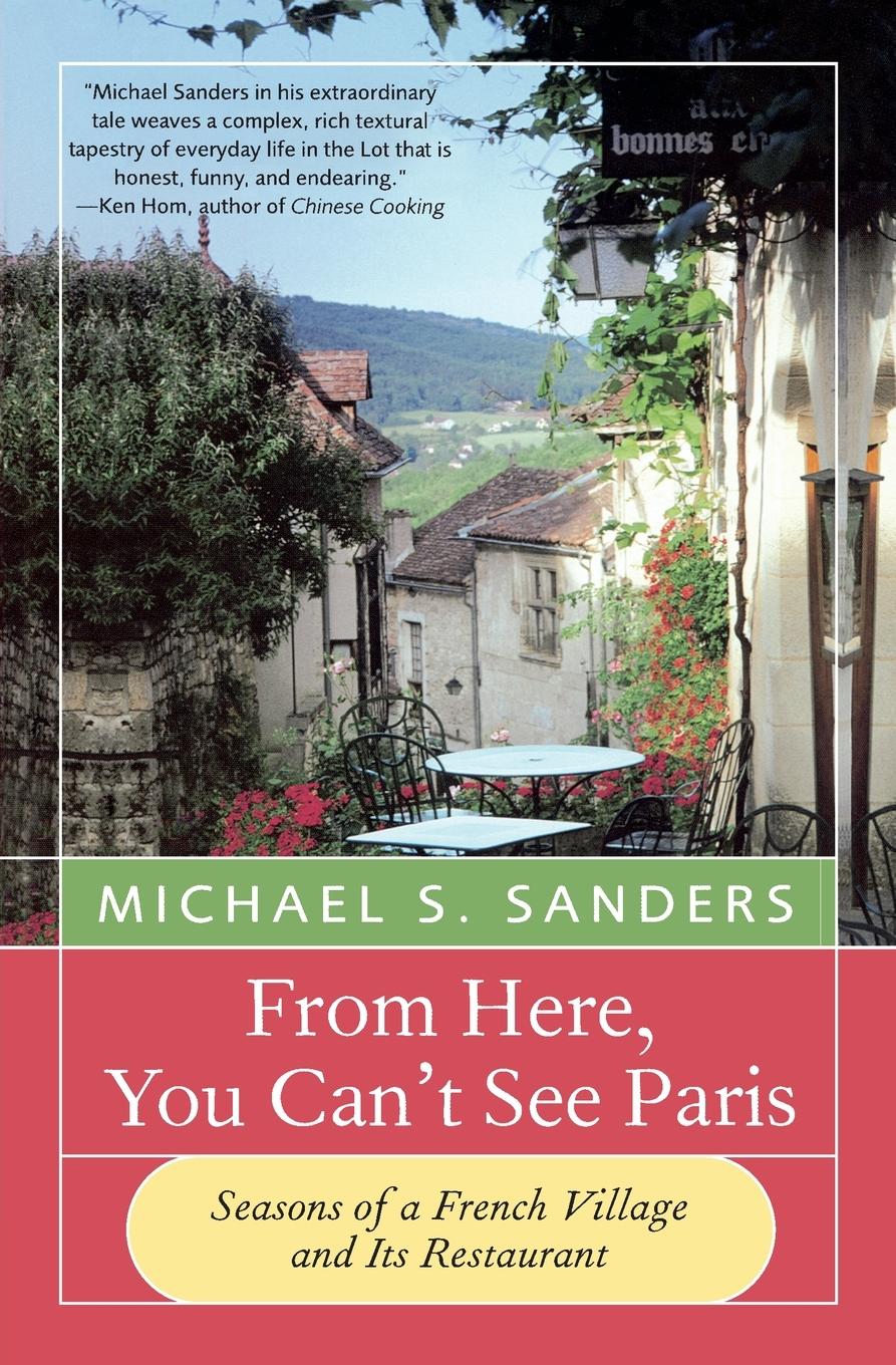 Cover: 9780060959203 | From Here, You Can't See Paris | Michael S Sanders | Taschenbuch