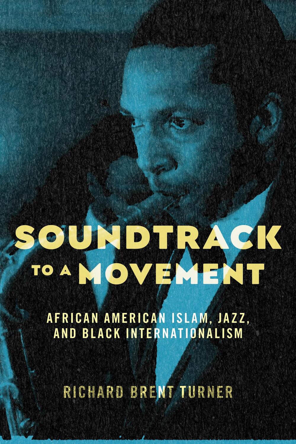 Cover: 9781479806768 | Soundtrack to a Movement | Richard Brent Turner | Taschenbuch | 2021
