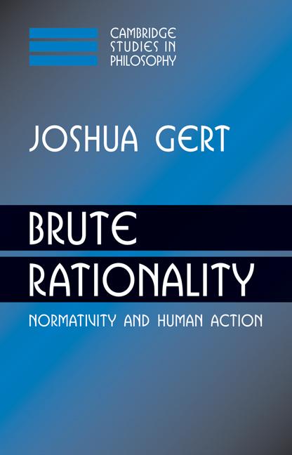 Cover: 9780521039536 | Brute Rationality | Normativity and Human Action | Joshua Gert | Buch