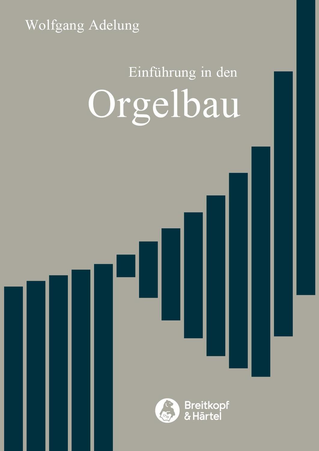 Cover: 9783765102790 | Einführung in den Orgelbau | Wolfgang Adelung | Taschenbuch | Deutsch