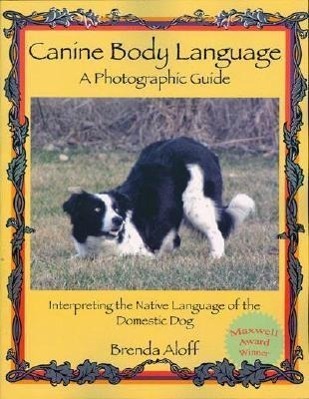 Cover: 9781929242351 | Canine Body Language: A Photographic Guide: Interpreting the Native...