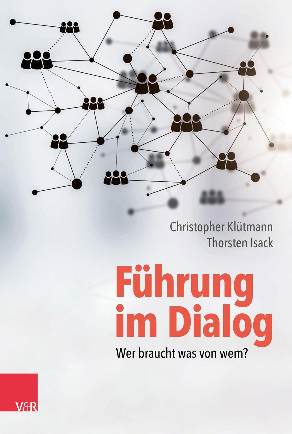 Cover: 9783525459140 | Führung im Dialog: Wer braucht was von wem? | Klütmann (u. a.) | Buch