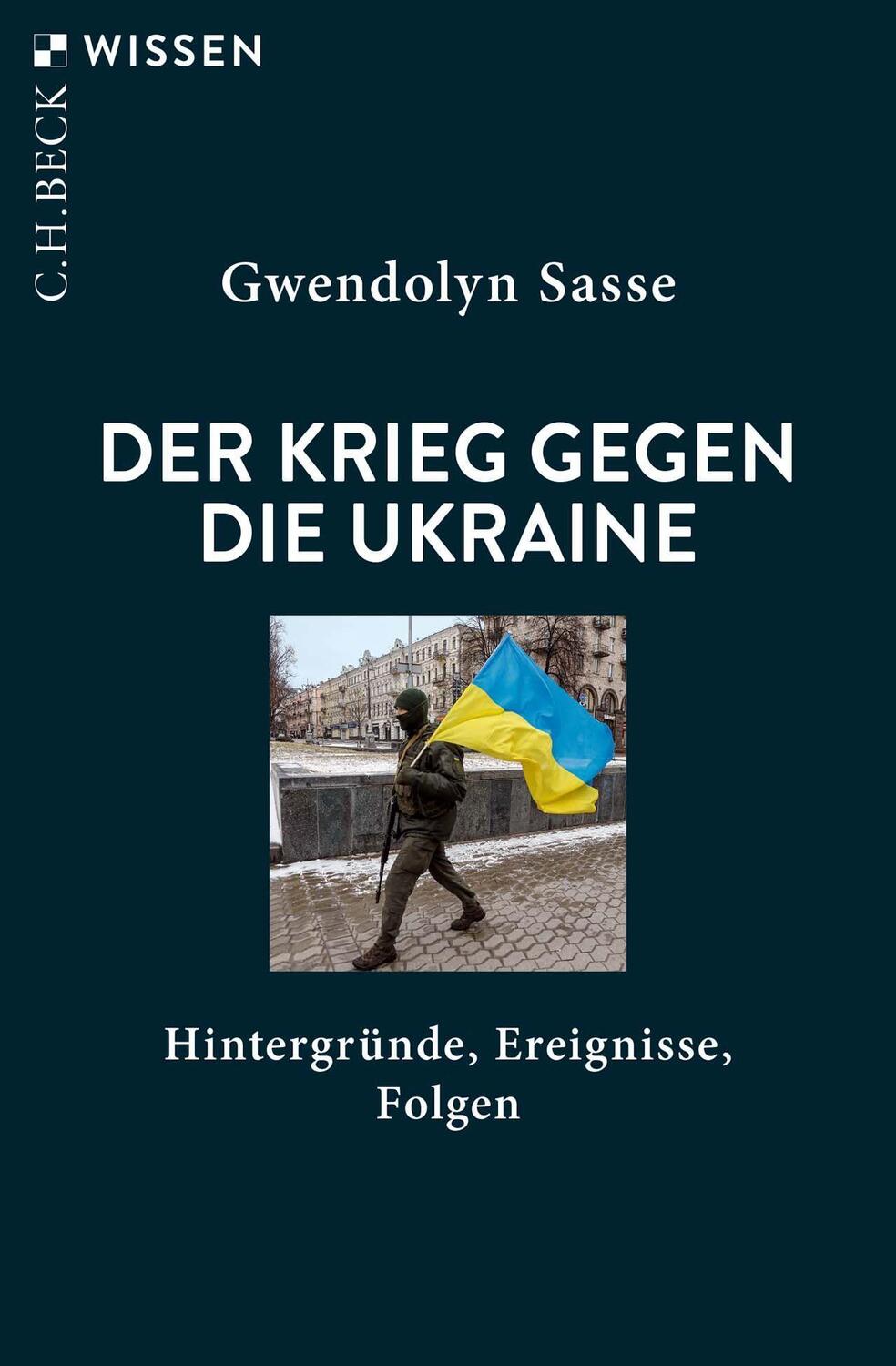 Cover: 9783406793059 | Der Krieg gegen die Ukraine | Hintergründe, Ereignisse, Folgen | Sasse