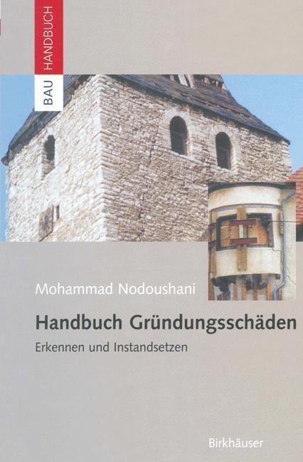 Cover: 9783034896160 | Handbuch Gründungsschäden | Erkennen und Instandsetzen | Nodoushani