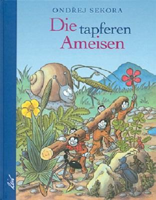 Cover: 9783896031785 | Die tapferen Ameisen | Ondrej Sekora | Buch | Deutsch | 2004