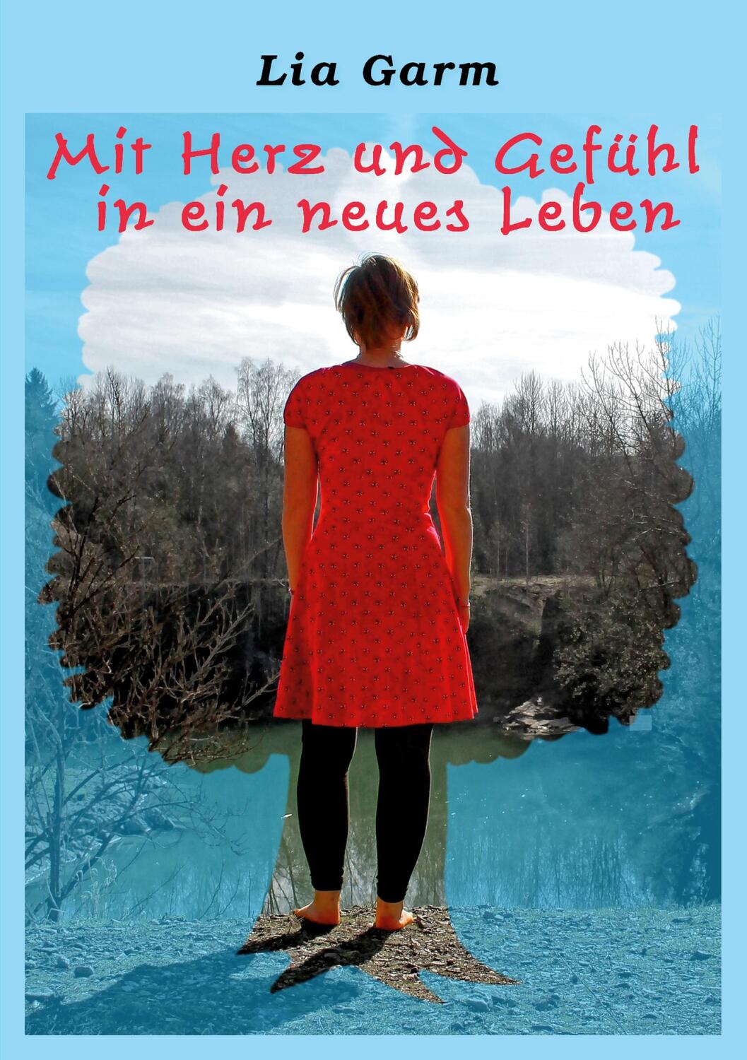 Cover: 9783966920940 | Mit Herz und Gefühl in ein neues Leben | Lia Garm | Taschenbuch | 2022