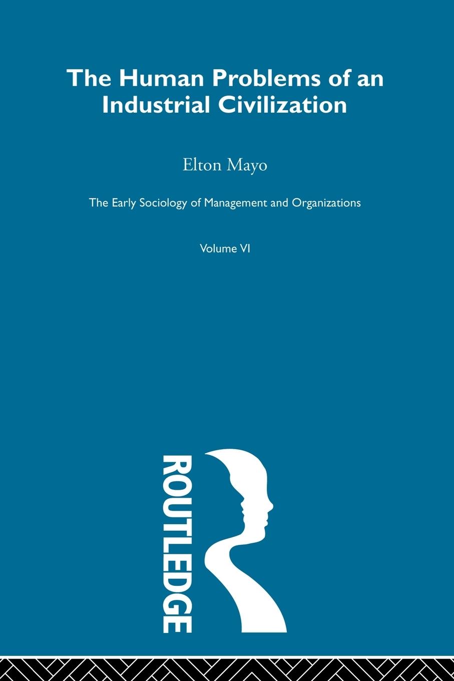 Cover: 9780415604239 | The Human Problems of an Industrial Civilization | Elton Mayo | Buch