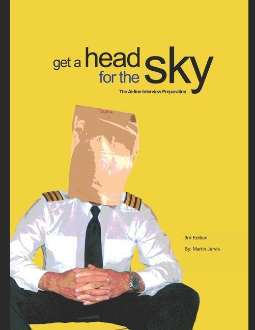 Cover: 9781527294790 | Get a head for the Sky | Airline Interview Preparation | Martin Jarvis