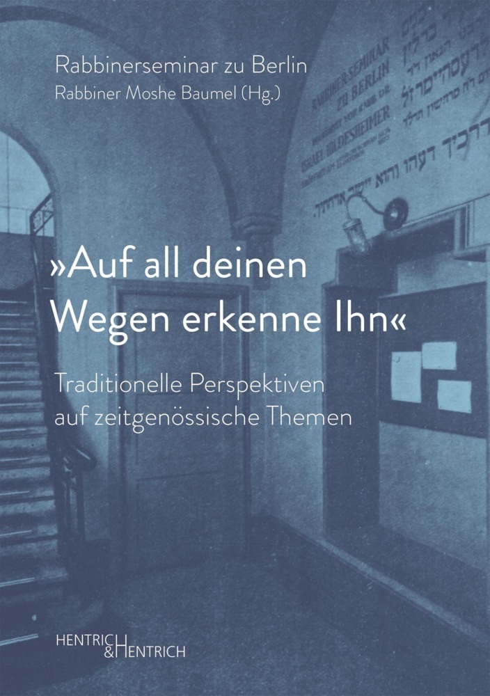 Cover: 9783955654764 | "Auf all deinen Wegen erkenne ihn" | Rabbiner Moshe Baumel (u. a.)