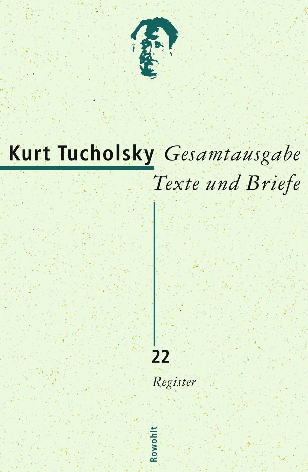 Cover: 9783498065515 | Gesamtausgabe Band 22: Register | Kurt Tucholsky | Buch | Lesebändchen