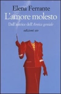 Cover: 9788866326403 | L'amore molesto | Elena Ferrante | Buch | Italienisch | 2016