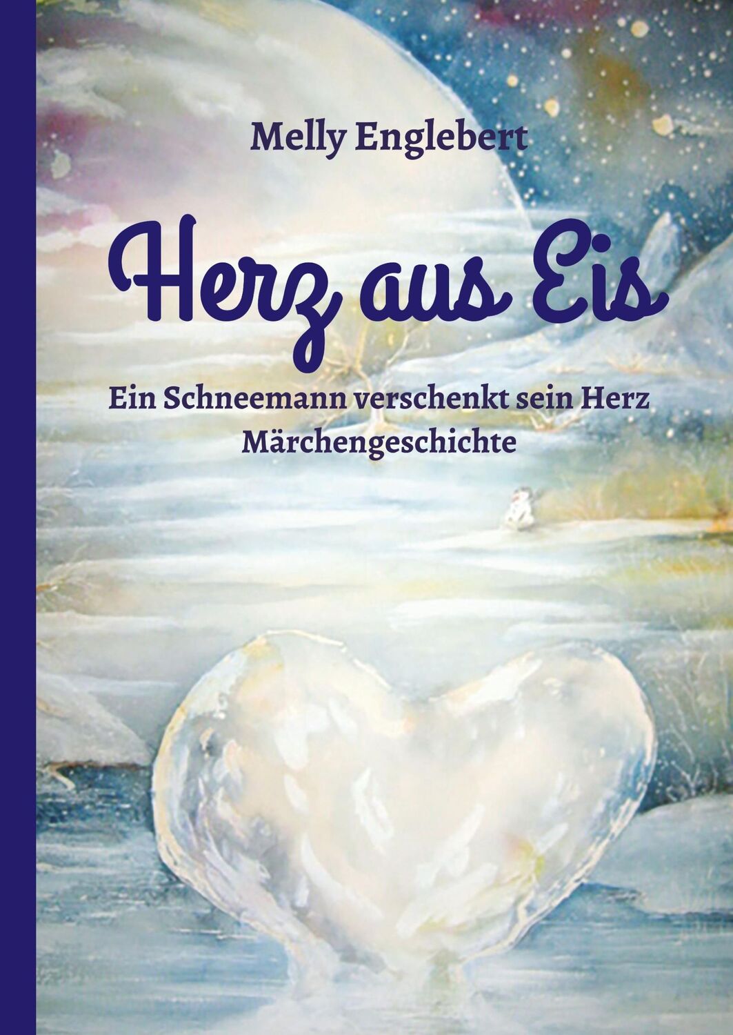 Cover: 9783749729012 | Herz aus Eis | Melly Englebert | Buch | HC gerader Rücken kaschiert