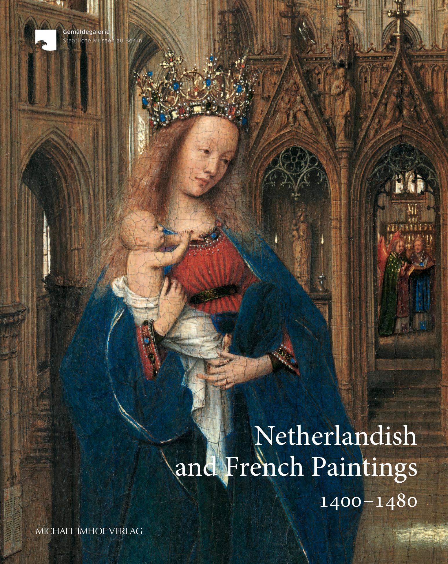 Cover: 9783731913191 | Netherlandish and French Paintings 1400-1480 | Critical Catalogue