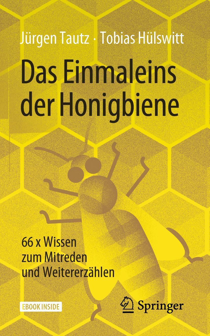 Cover: 9783662632109 | Das Einmaleins der Honigbiene | Jürgen Tautz (u. a.) | Taschenbuch