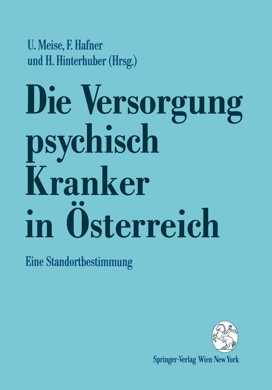 Cover: 9783211823170 | Die Versorgung psychisch Kranker in Österreich | Ullrich Meise (u. a.)
