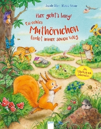 Cover: 9783401711478 | Hier geht's lang! Ein echtes Muthörnchen findet immer seinen Weg