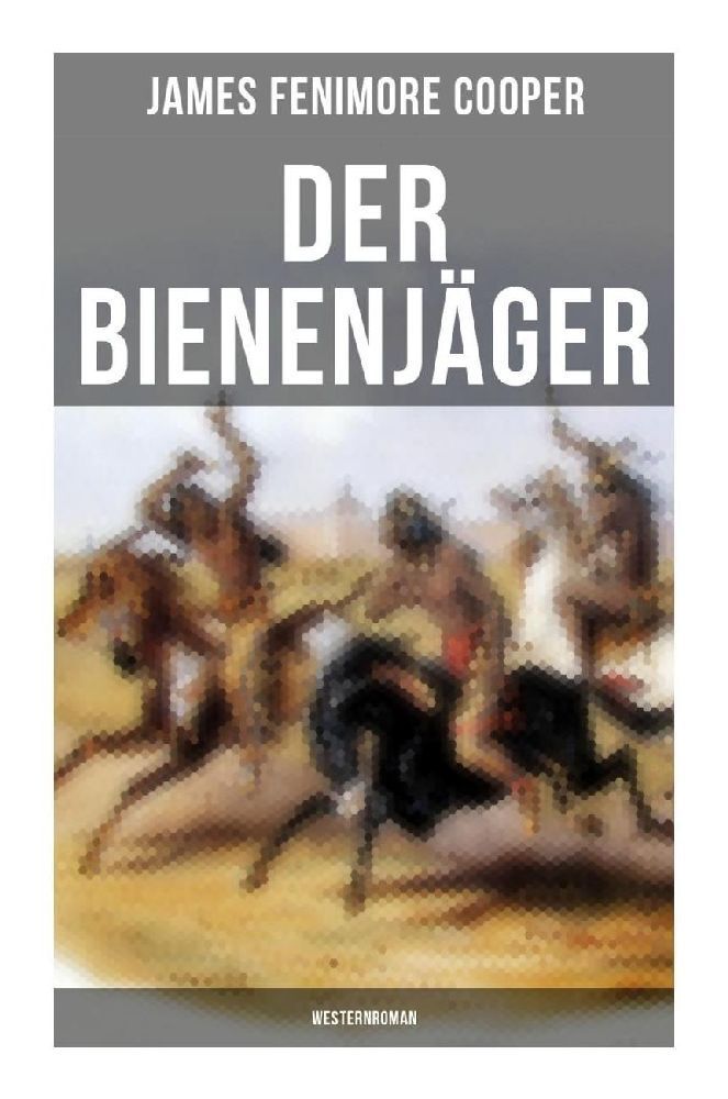 Cover: 9788027263950 | Der Bienenjäger (Westernroman) | James Fenimore Cooper | Taschenbuch