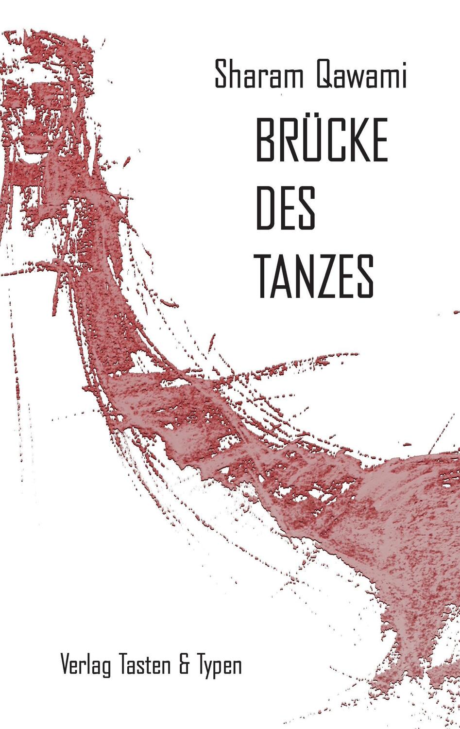 Cover: 9783945605226 | Brücke des Tanzes | Sharam Qawami | Taschenbuch | Paperback | Deutsch