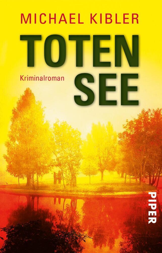 Cover: 9783492313247 | Totensee | Kriminalroman | Michael Kibler | Taschenbuch | 384 S.