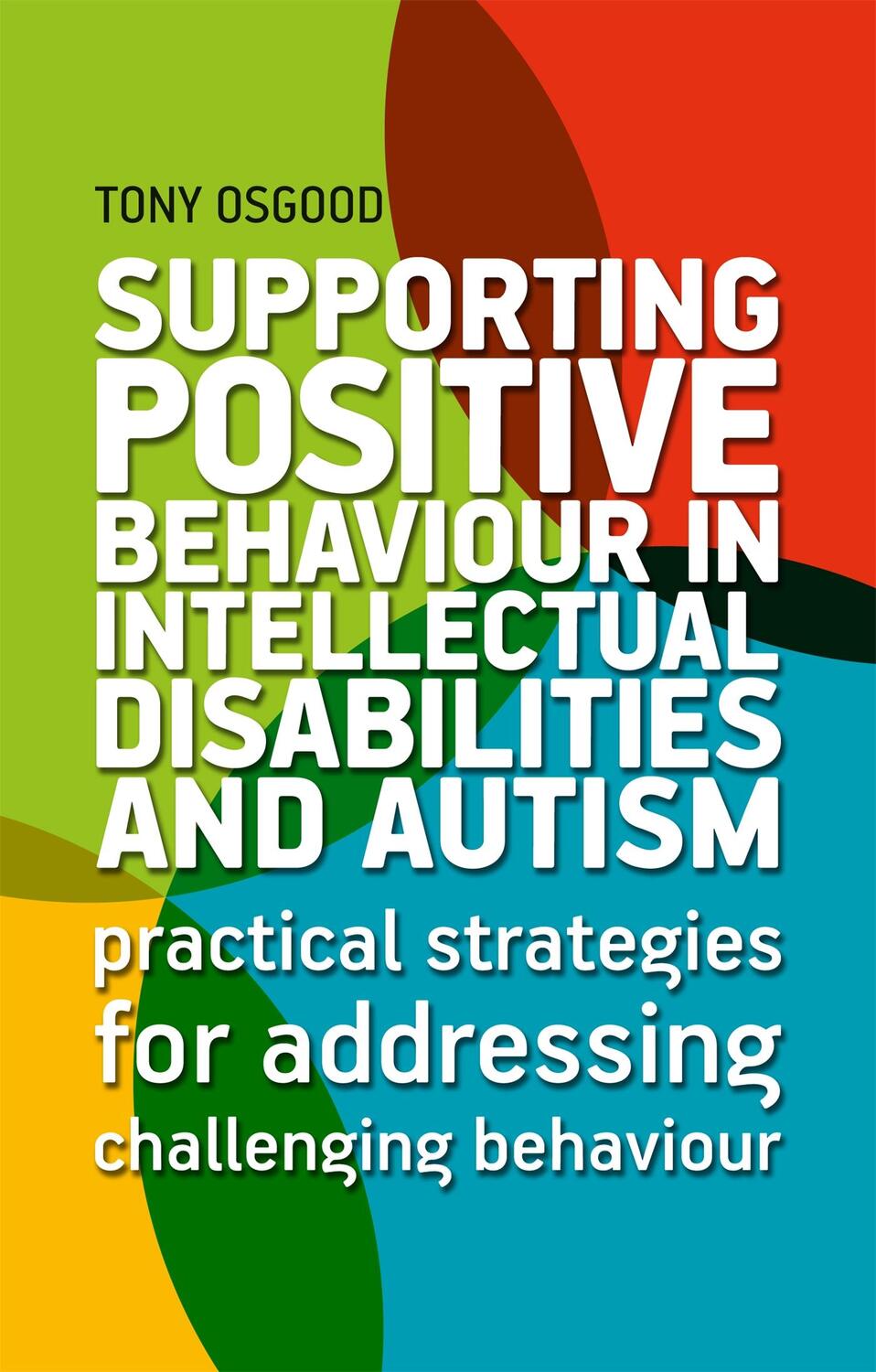 Cover: 9781787751323 | Supporting Positive Behaviour in Intellectual Disabilities and Autism