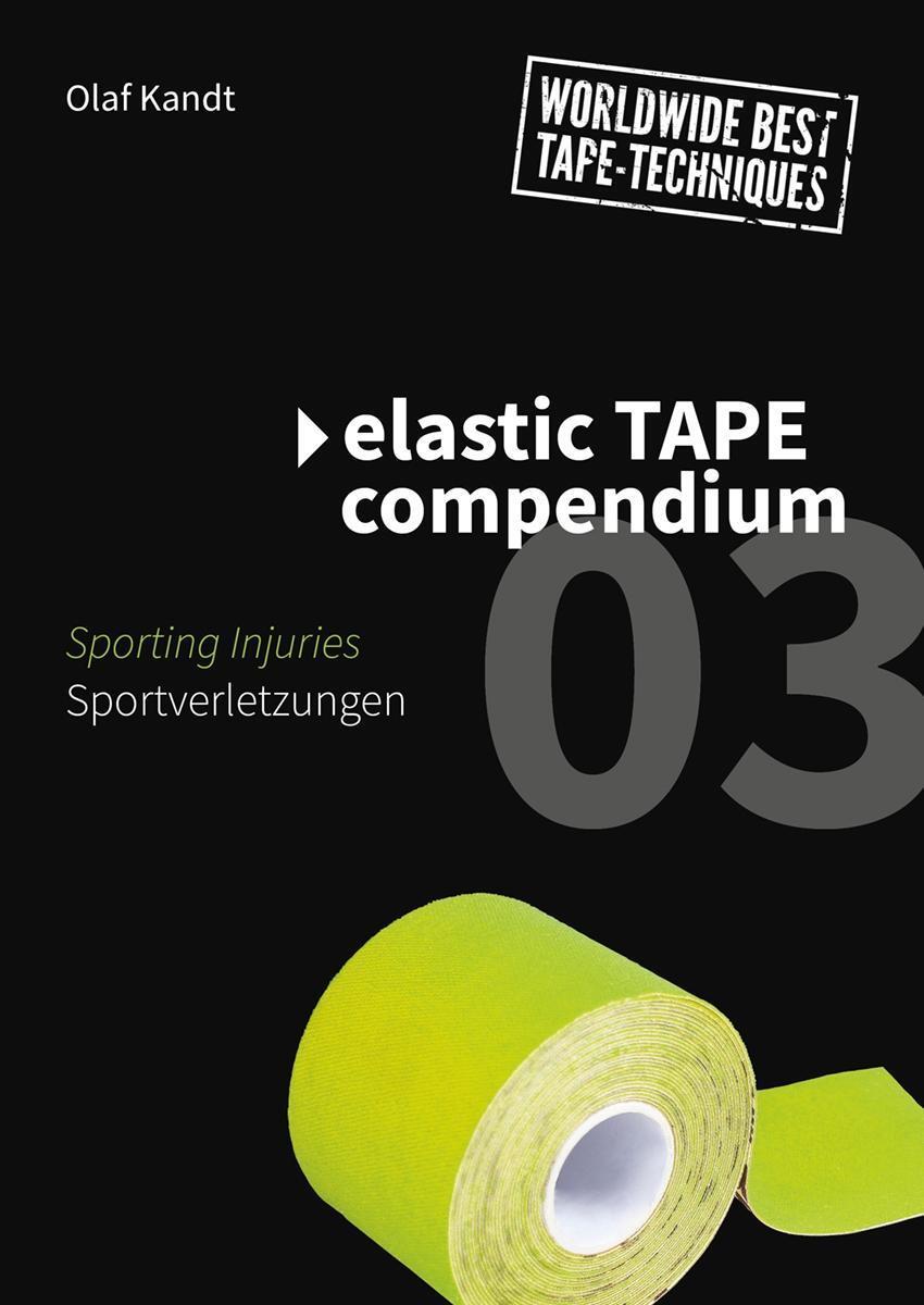 Cover: 9783981938036 | Elastic Tape Compendium 03 | Sportverletzungen / Sporting Injuries