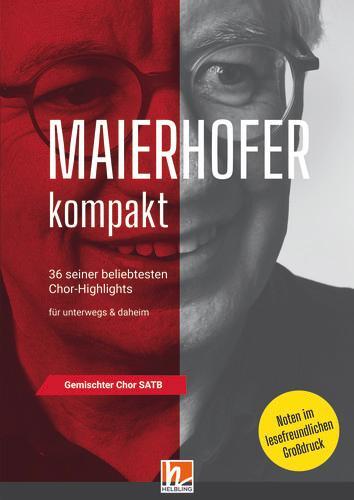 Cover: 9783990698563 | Maierhofer kompakt SATB - Großdruck | Lorenz Maierhofer | Taschenbuch
