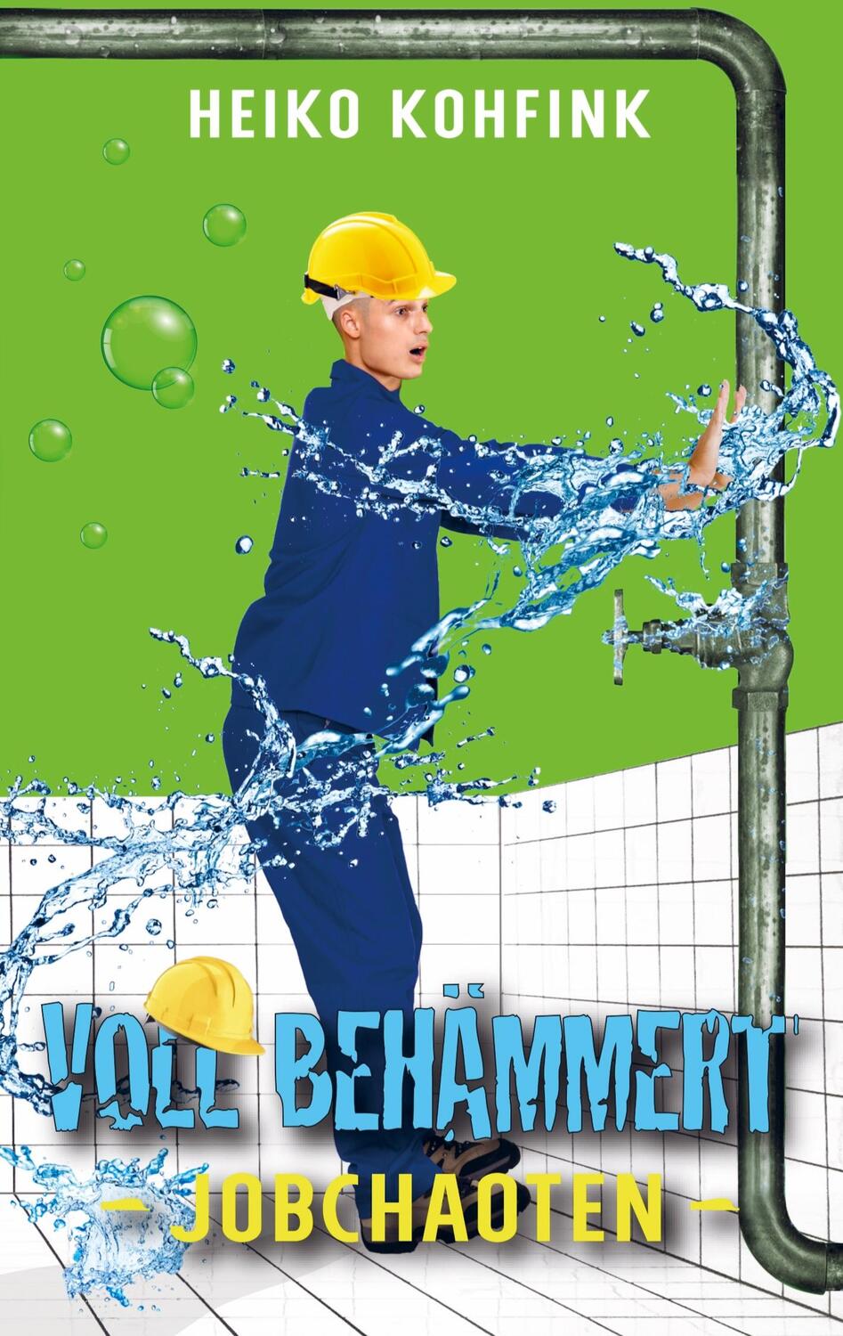 Cover: 9789403637822 | Voll behämmert | Vollchaoten Buch1: Jobchaoten | Heiko Kohfink | Buch
