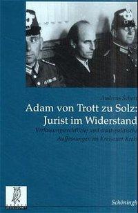 Cover: 9783506733979 | Adam von Trott zu Solz - Jurist im Widerstand | Andreas Schott | Buch